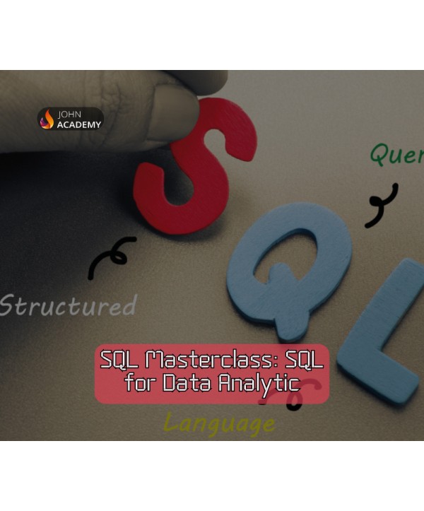 SQL Mastery for Data Analytics & Reporting John Academy Code Key GLOBAL